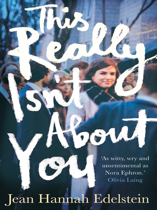 Title details for This Really Isn't About You by Jean Hannah Edelstein - Wait list